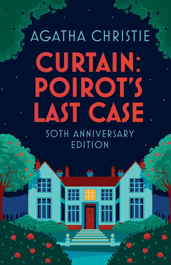 Кристи Агата: Curtain. Poirot’s Last Case