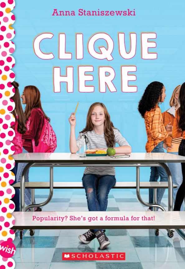 Anna Staniszewski: Clique Here