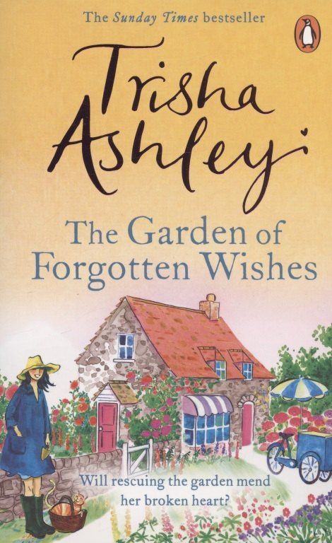 Trisha Ashley: The Garden of Forgotten Wishes