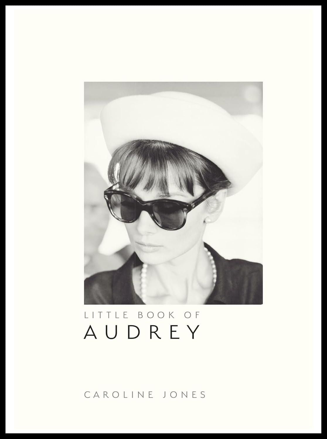 Кэролайн Джонс: Little Book of Audrey Hepburn: New Edition (Little Books of Fashion, 4)