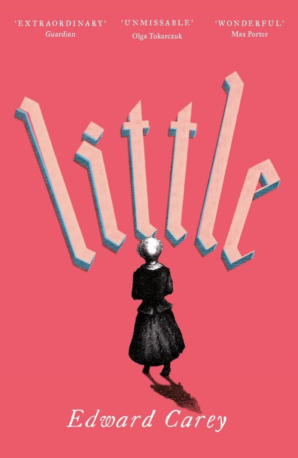Edward Carey: Little