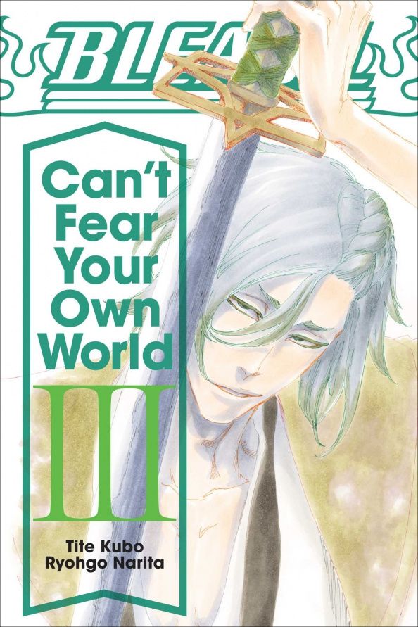 Bleach. Can't Fear Your Own World. Volume 3