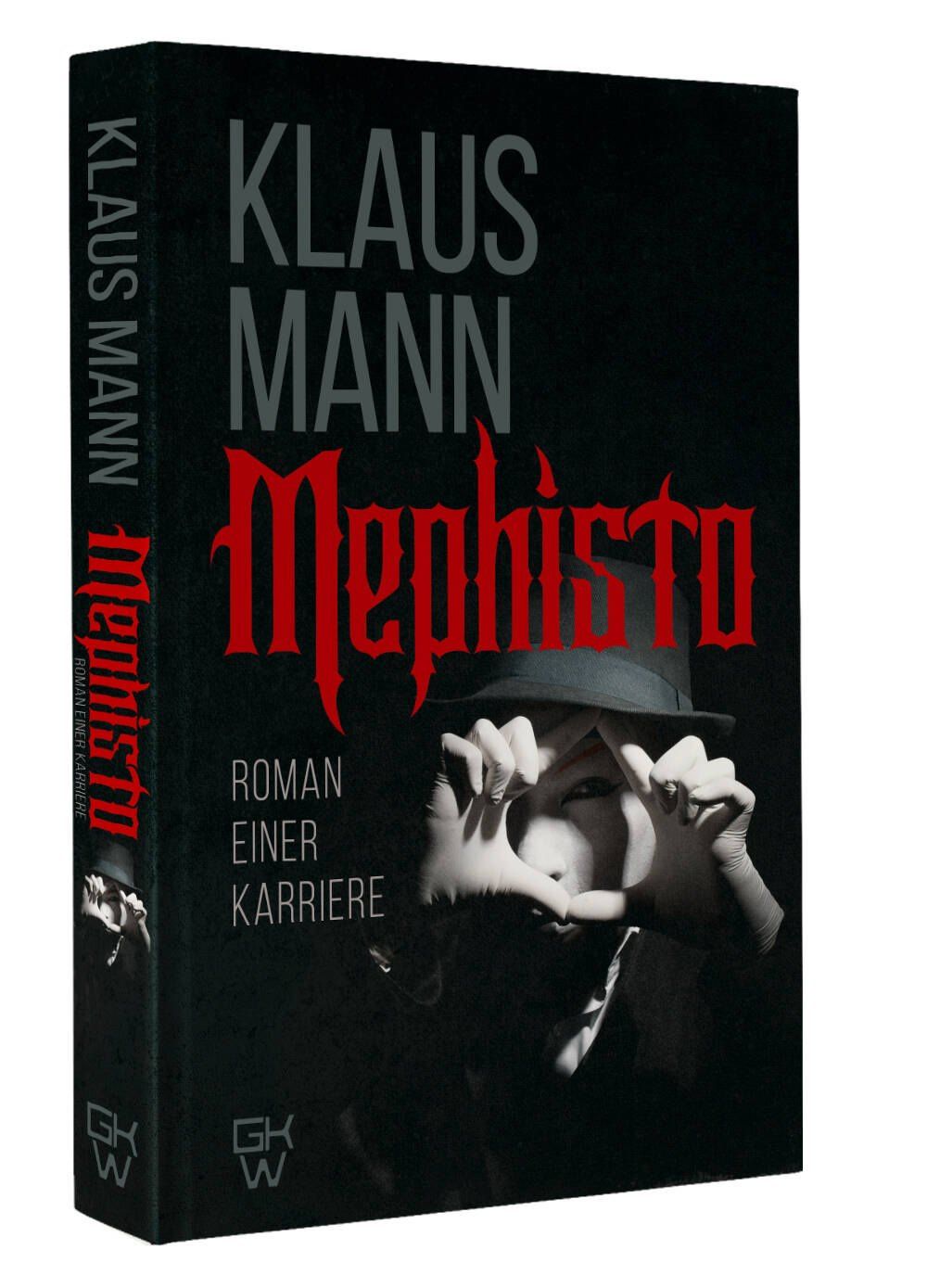 Клаус Манн: Mephisto. Roman einer Karriere