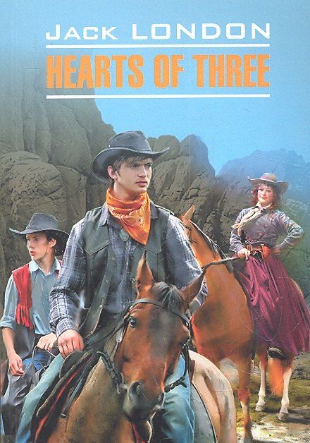 Обложка книги "Джек Лондон: Сердца трёх : Книга для чтения на английском языке"