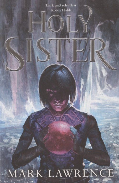 Обложка книги "Марк Лоуренс: Holy Sister"