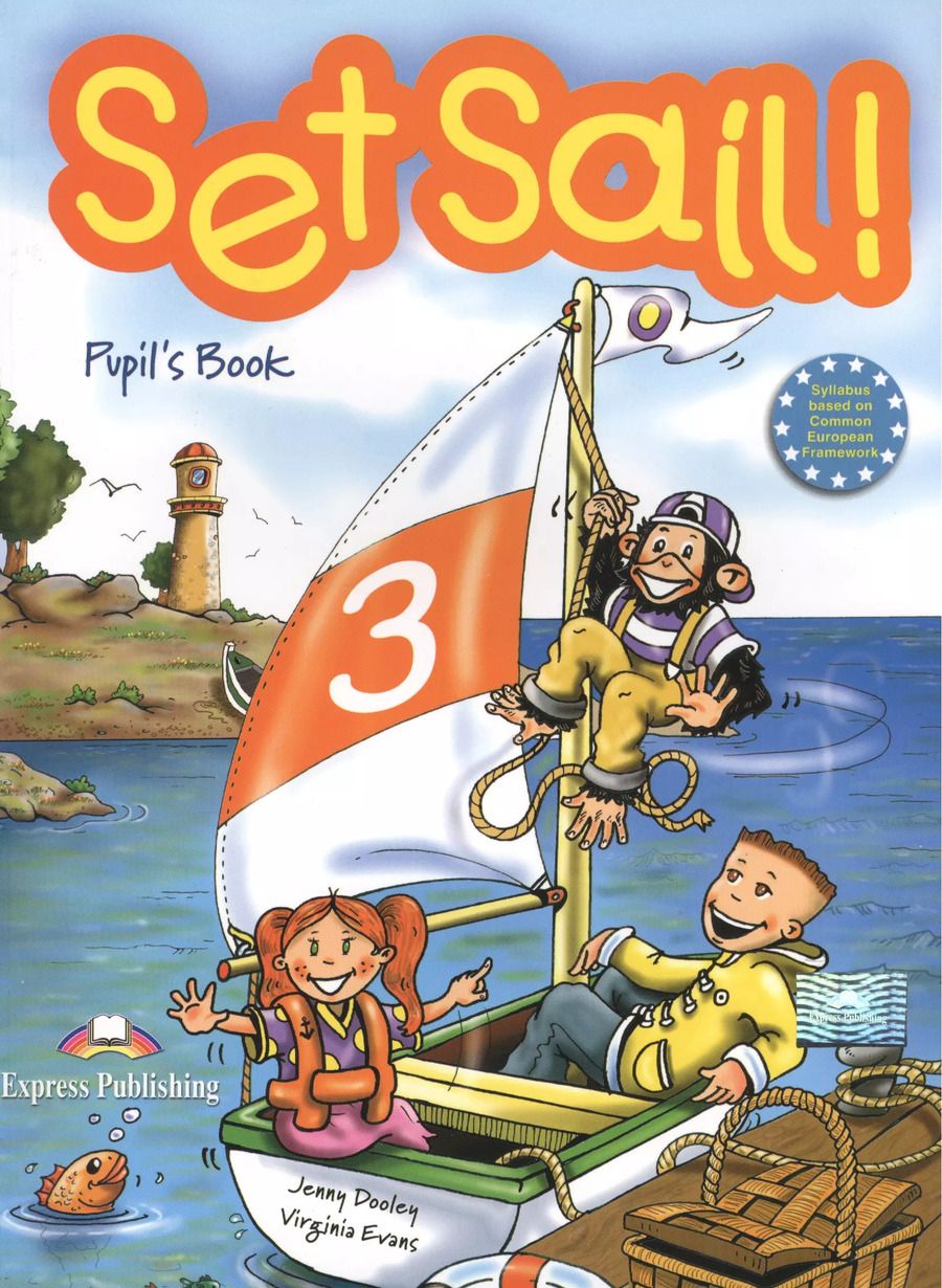 Обложка книги "Set Sail 3. Pupils Book. Beginner. Учебник"