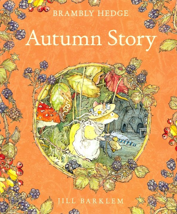 Jill Barklem: Brambly Hedge. Autumn Story