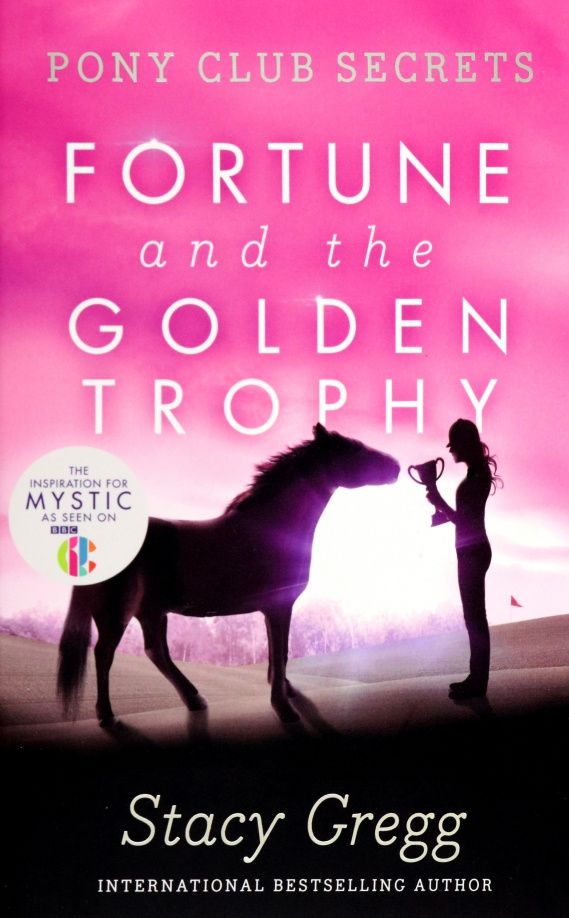 Stacy Gregg: Fortune and the Golden Trophy