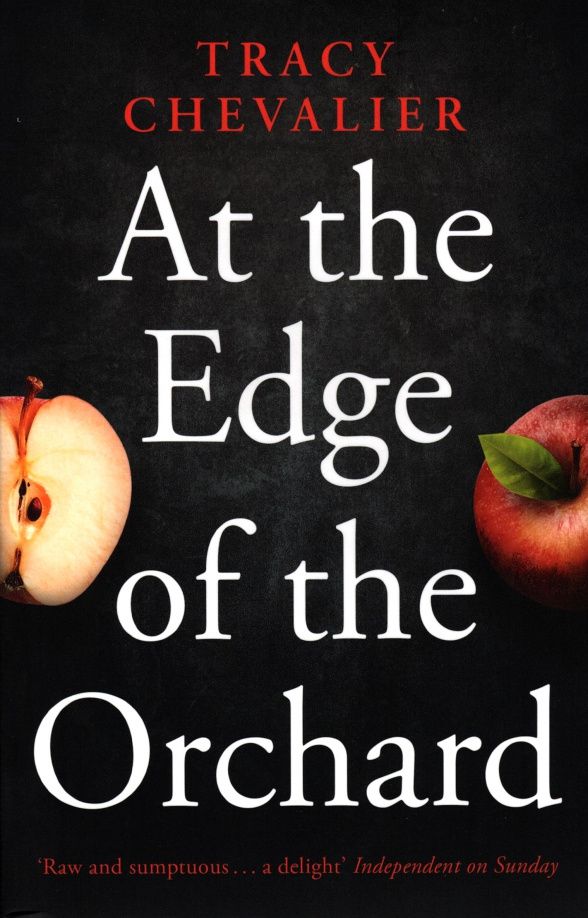 Tracy Chevalier: At the Edge of the Orchard