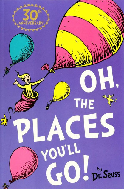 Seuss Dr: Oh, The Places You'll Go