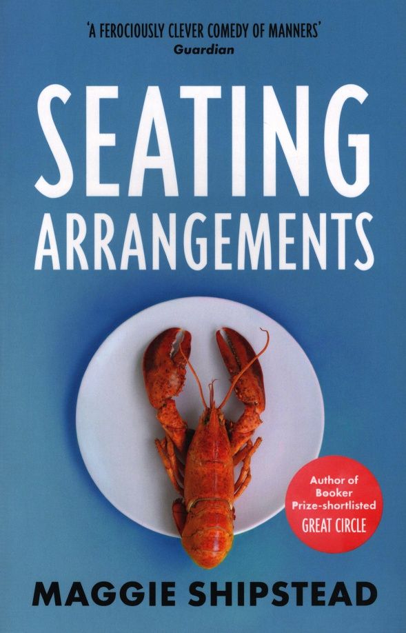 Maggie Shipstead: Seating Arrangements
