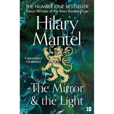 Hilary Mantel: The Mirror & the Light