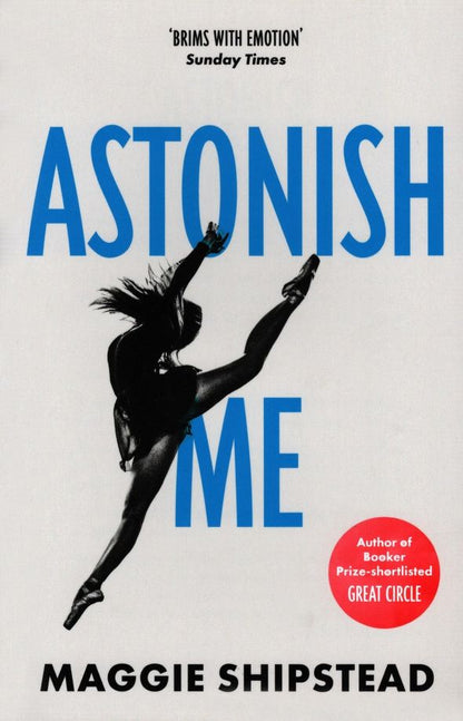 Maggie Shipstead: Astonish Me