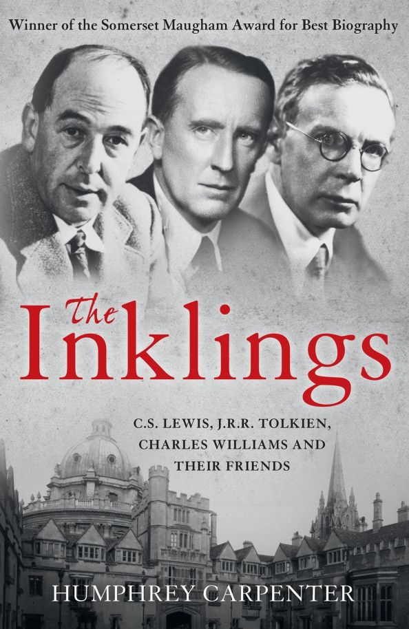 The Inklings. C. S. Lewis, J. R. R. Tolkien, Charles Williams and Their Friends