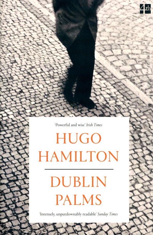 Hugo Hamilton: Dublin Palms