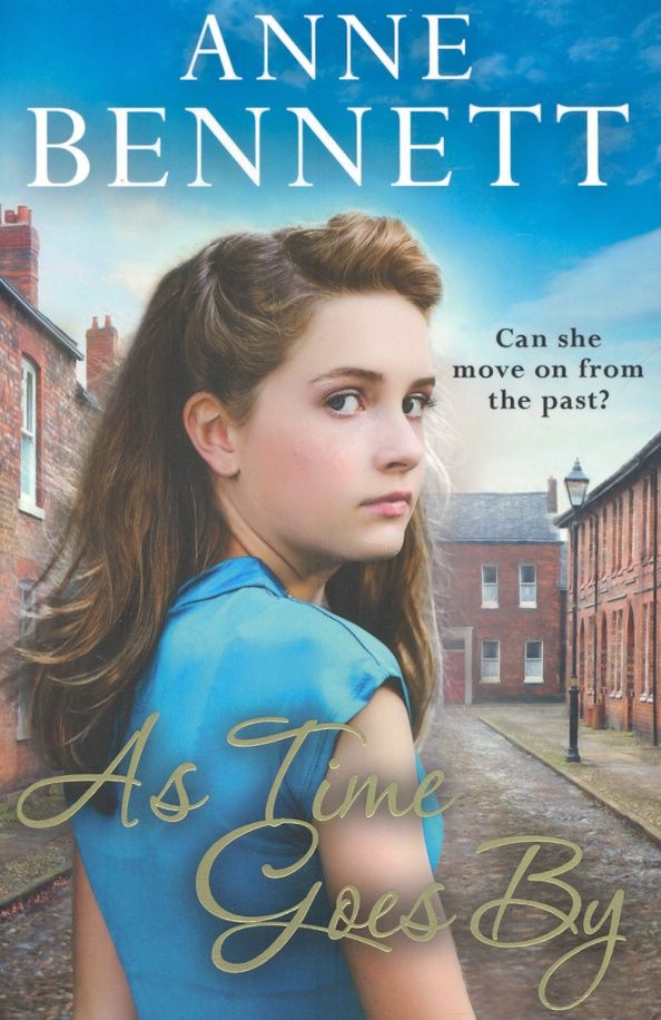 Anne Bennett: As Time Goes By