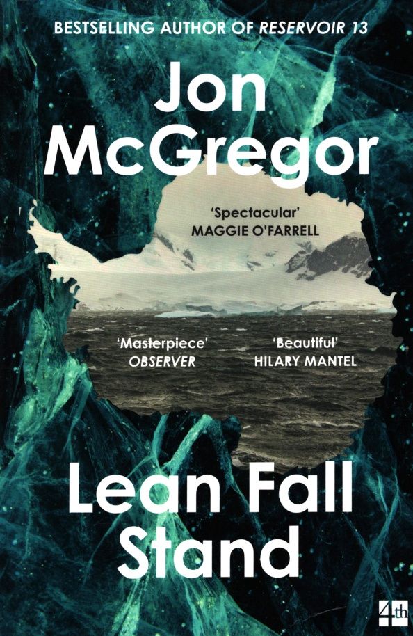 Jon McGregor: Lean Fall Stand