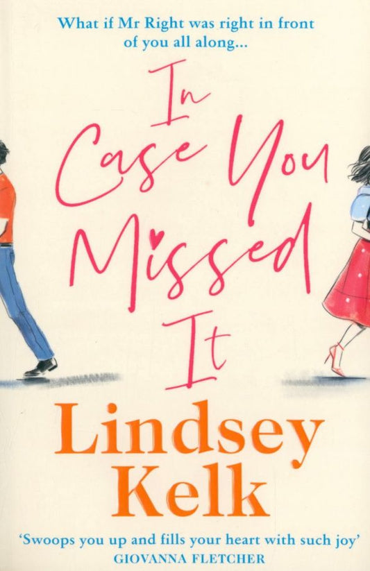 Lindsey Kelk: In Case You Missed It