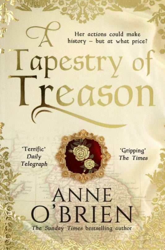 Anne O`Brien: A Tapestry of Treason