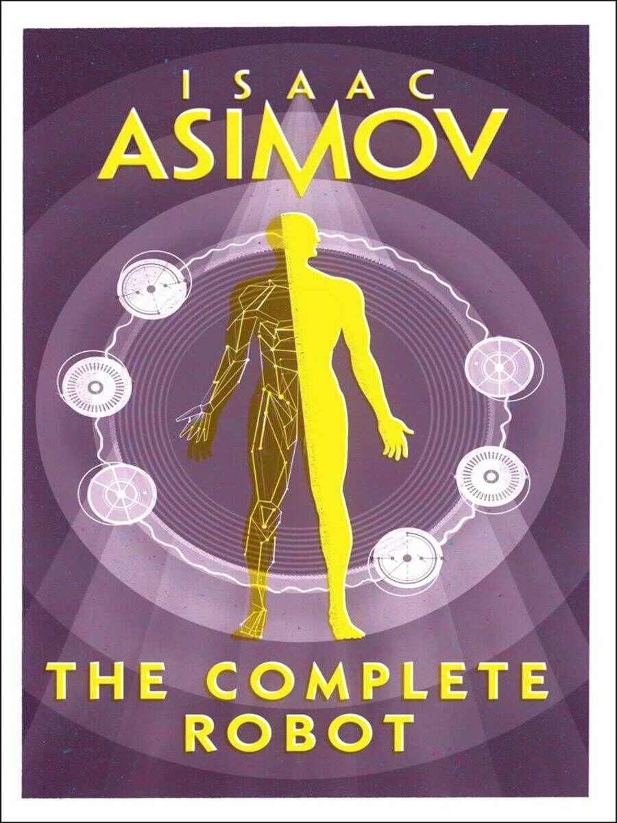 Айзек Азимов: Complete Robot (Asimov Isaac ) Цикл о роботах (Азимов Айзек) /Книги на английском языке