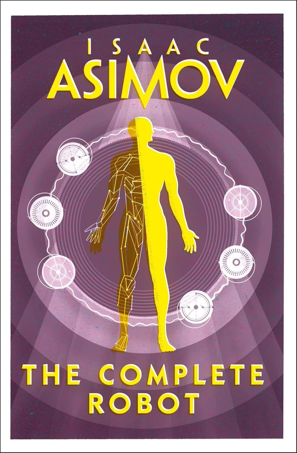 Айзек Азимов: Complete Robot (Asimov Isaac ) Цикл о роботах (Азимов Айзек) /Книги на английском языке