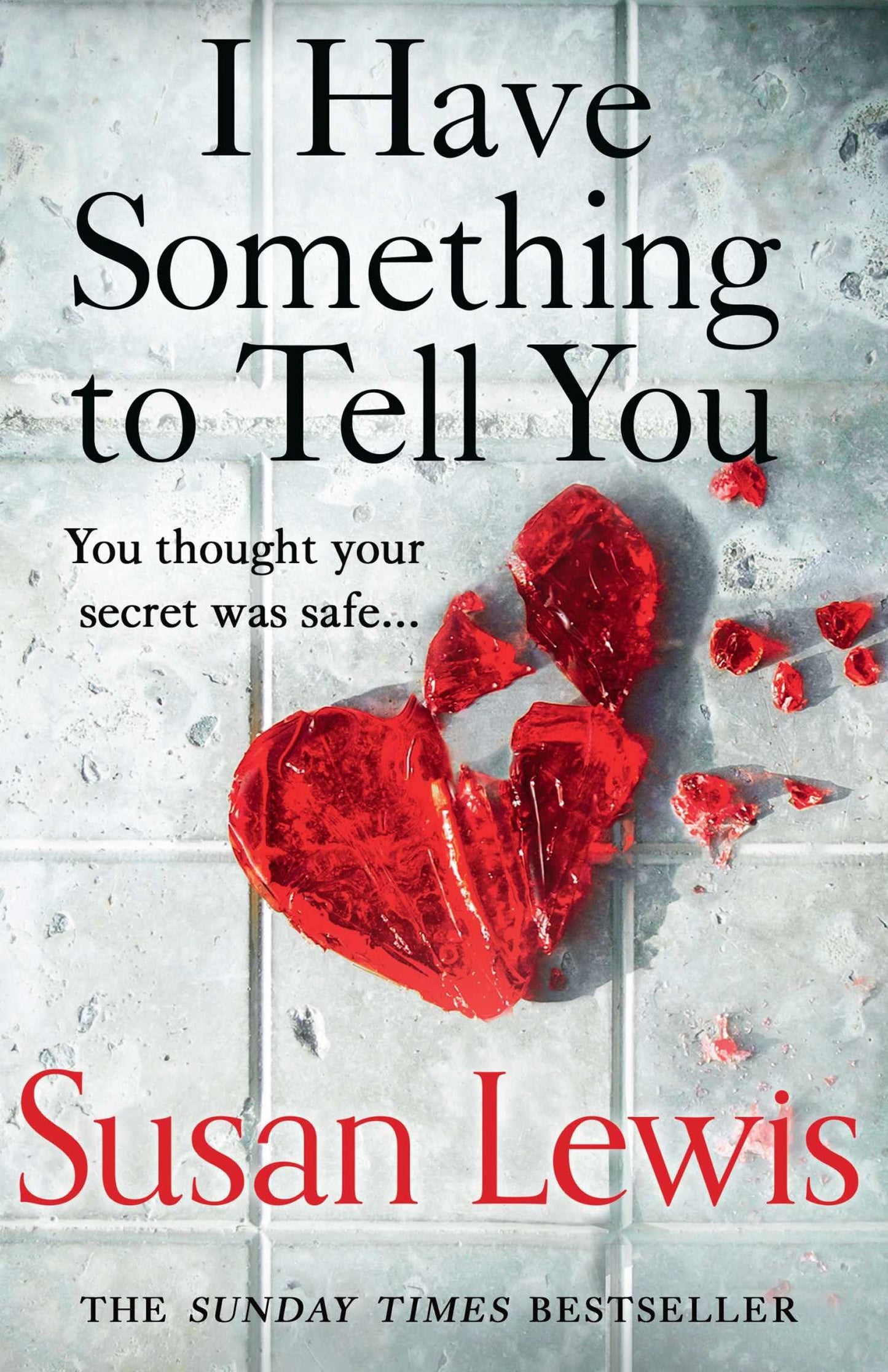 Susan Lewis: I Have Something to Tell You
