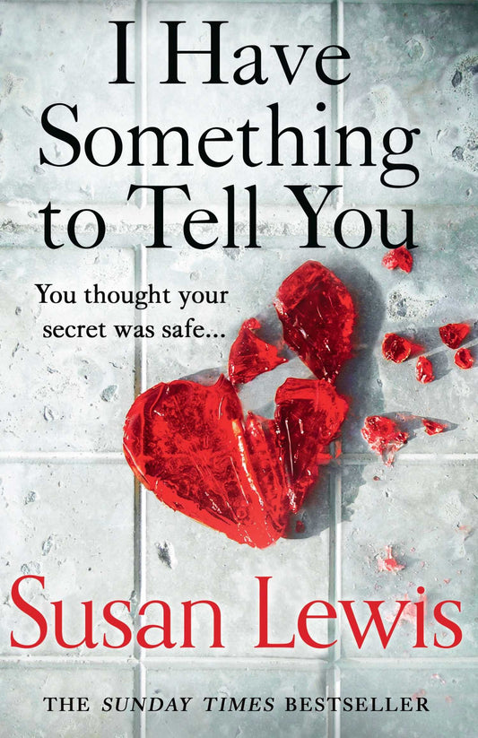Susan Lewis: I Have Something to Tell You
