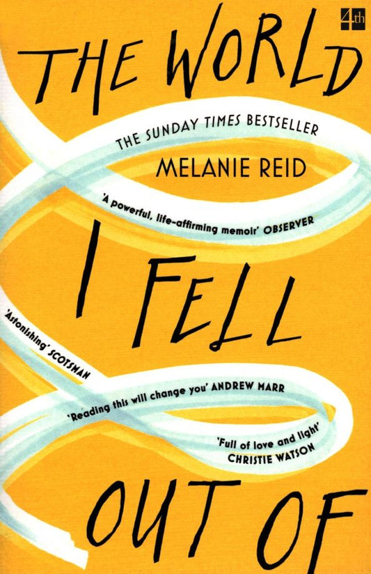Melanie Reid: The World I Fell Out Of