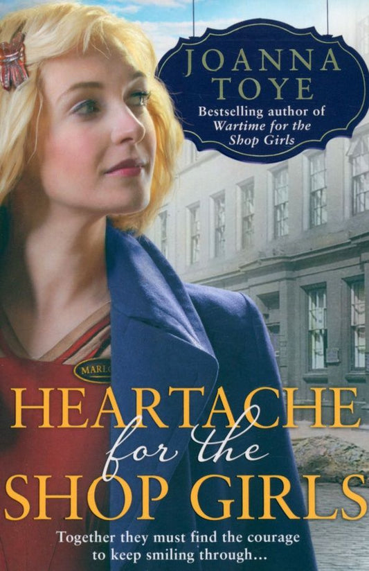 Joanna Toye: Heartache for the Shop Girls