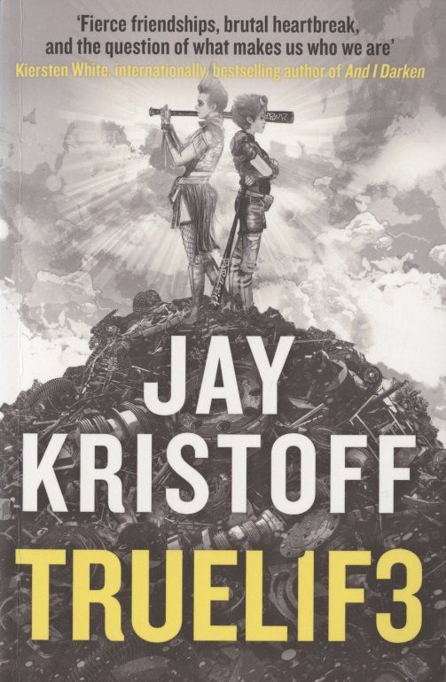 Jay Kristoff: Truel1F3