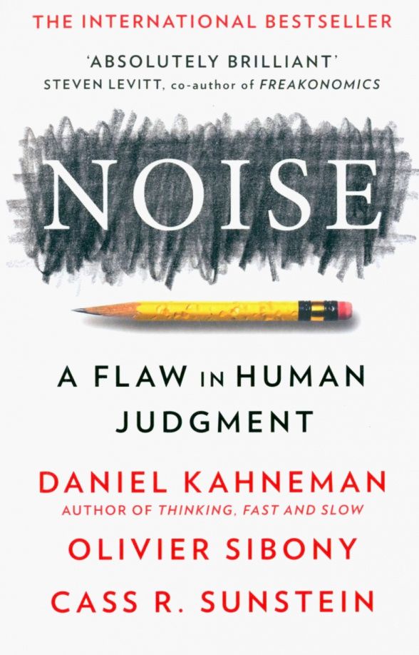 Daniel Kahneman: Noise