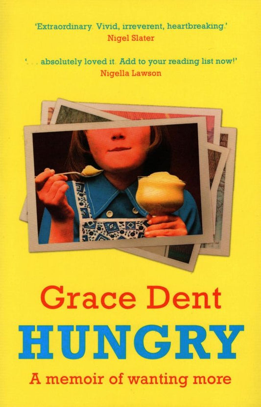 Grace Dent: Hungry
