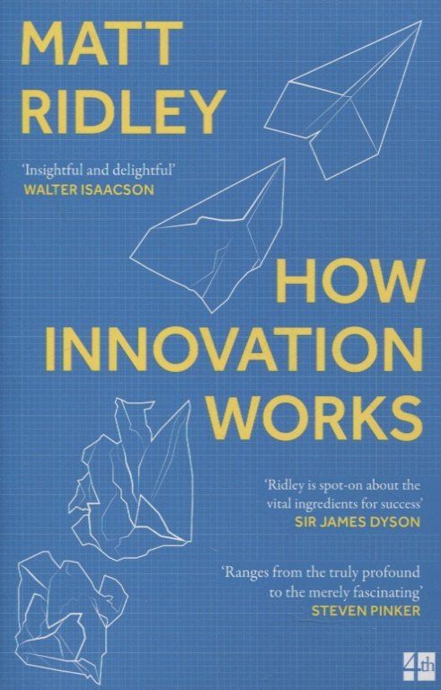 Matt Ridley: How Innovation Works