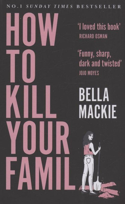 Bella Mackie: How to Kill Your Family