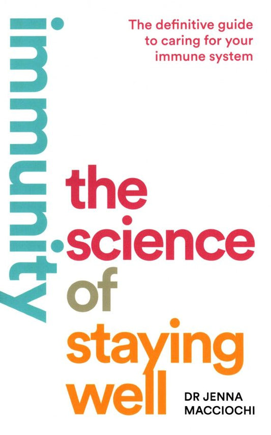 Jenna Macciochi: Immunity. The Science of Staying Well