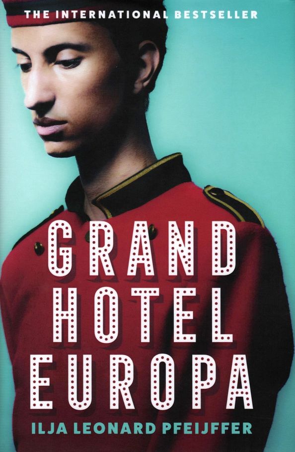 Ilja Pfeijffer: Grand Hotel Europa