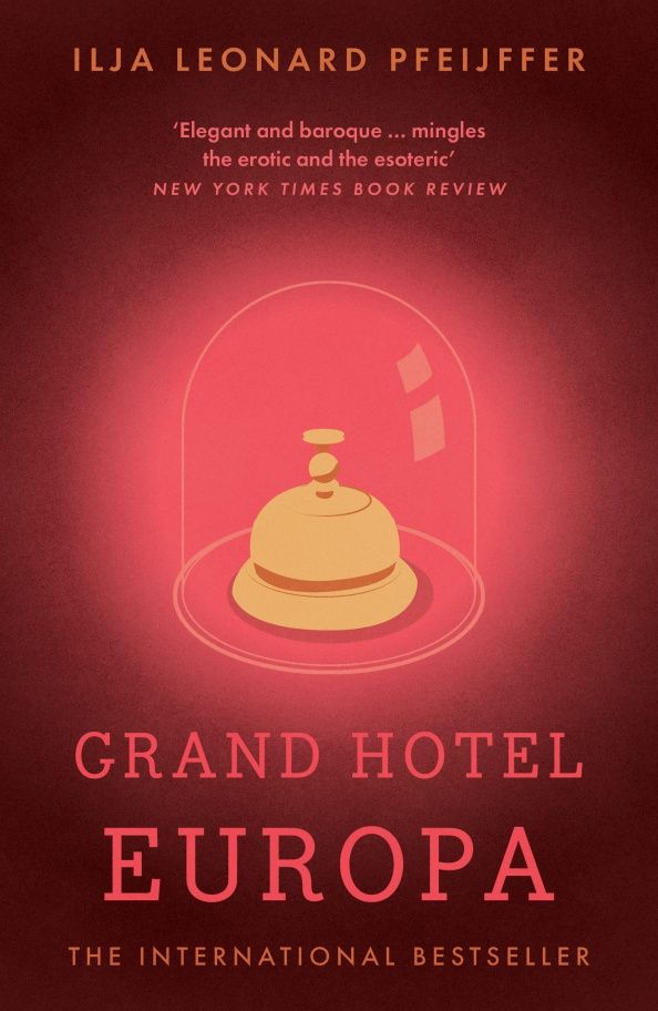 Ilja Pfeijffer: Grand Hotel Europa