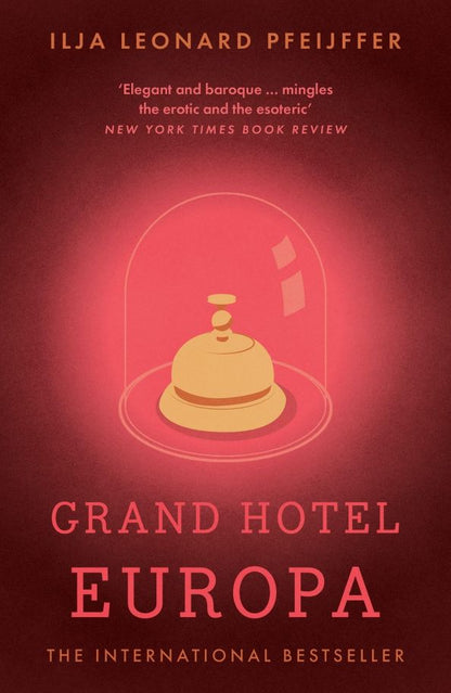 Ilja Pfeijffer: Grand Hotel Europa