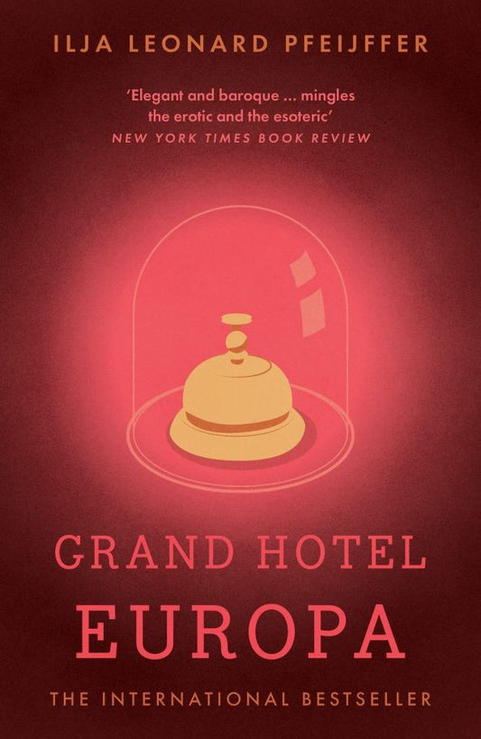 Ilja Pfeijffer: Grand Hotel Europa
