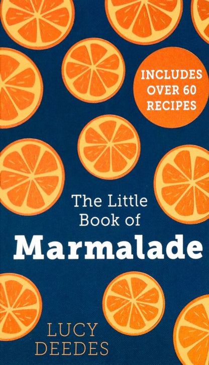 Lucy Deedes: The Little Book Of Marmalade