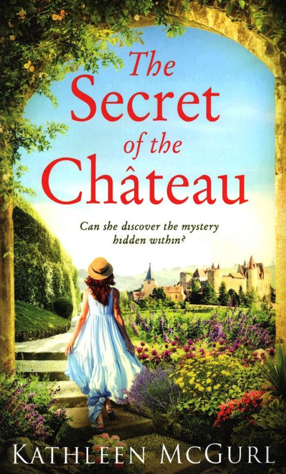 Kathleen McGurl: The Secret of the Chateau