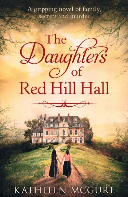 Kathleen McGurl: The Daughters of Red Hill Hall