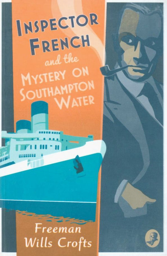 Crofts Wills: Inspector French and the Mystery on Southampton Water