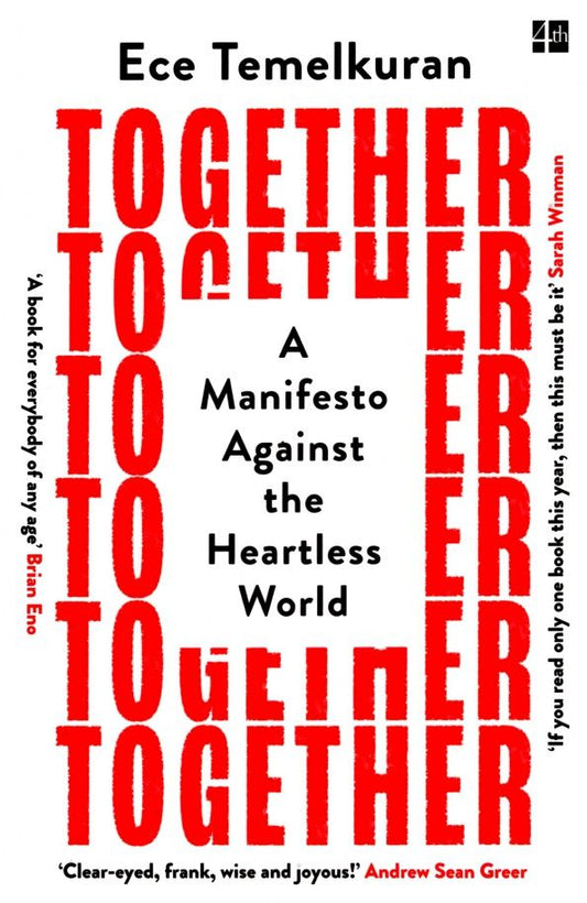 Ece Temelkuran: Together. A Manifesto Against the Heartless World