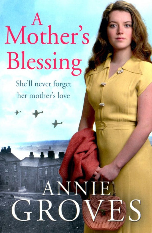 Annie Groves: A Mother's Blessing