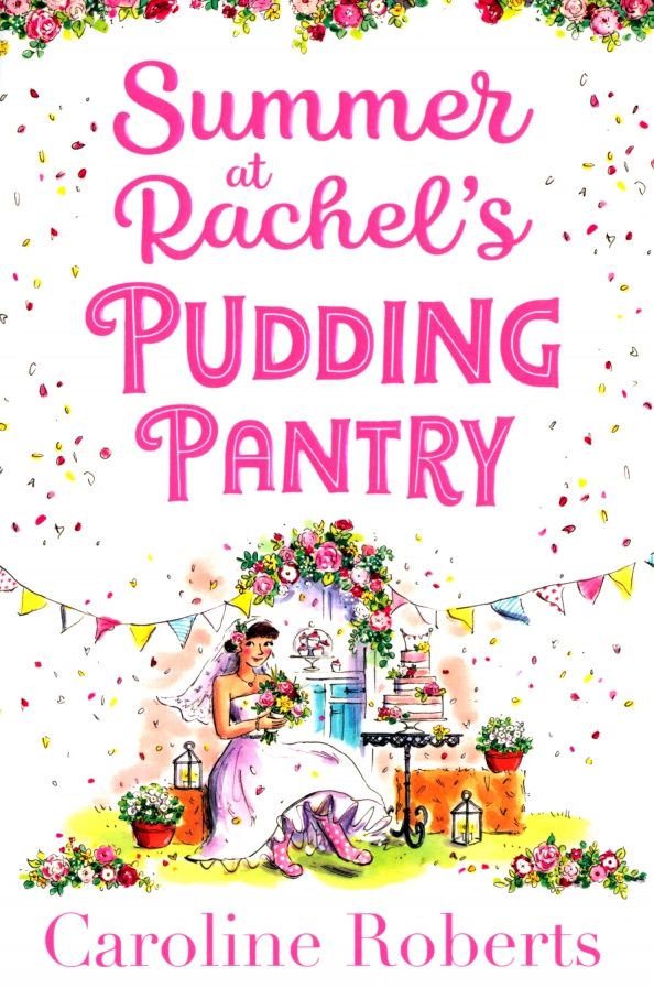 Caroline Roberts: Summer at Rachel’s Pudding Pantry