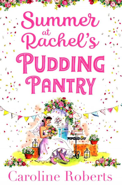 Caroline Roberts: Summer at Rachel’s Pudding Pantry