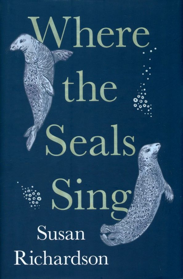 Susan Richardson: Where the Seals Sing