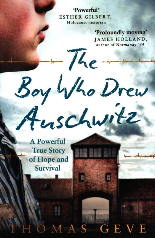 Charles Inglefield: The Boy Who Drew Auschwitz. A Powerful True Story of Hope and Survival