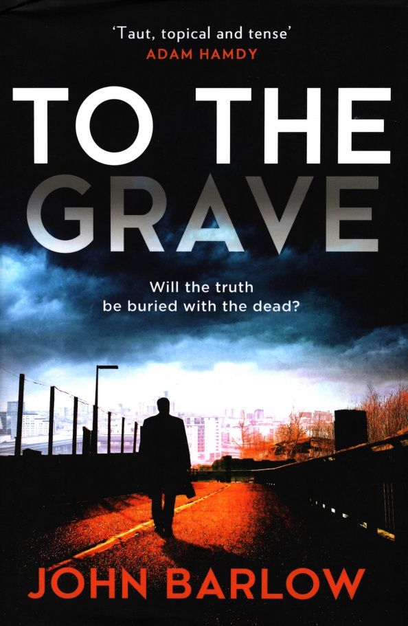John Barlow: To the Grave